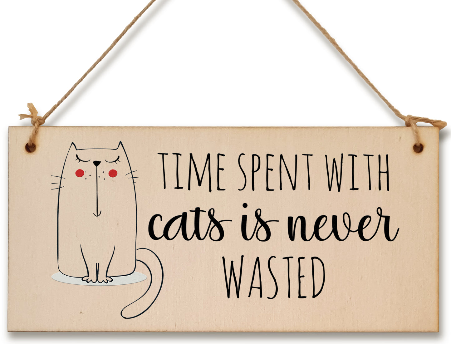 Handmade Wooden Hanging Wall Plaque Time With Cats Never Wasted Pet Lover Cat Mum Dad Cute Gift Sign