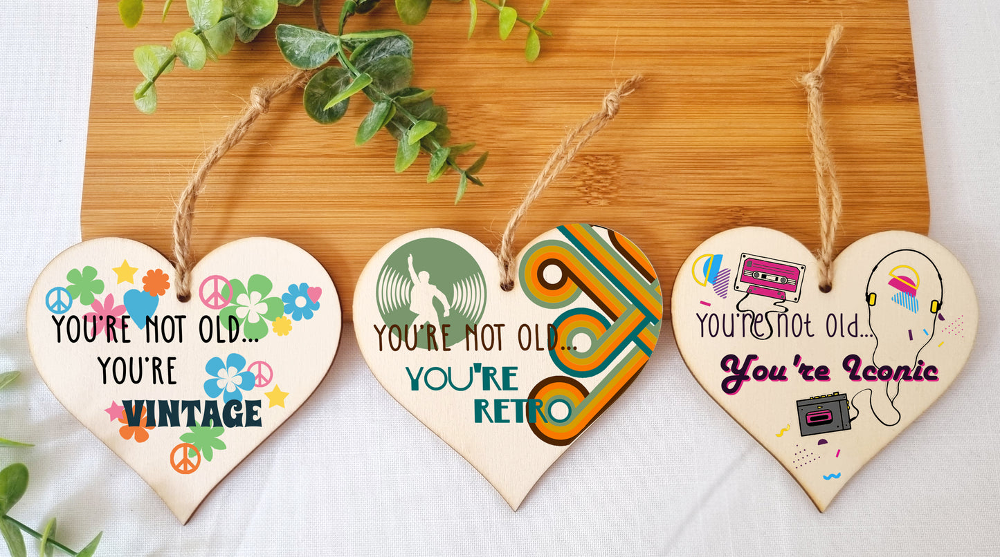 Set of 3 Hanging Decorations Wooden Hearts Happy Birthday Card Alternative | You're Not Old Iconic | Retro | Vintage 60s 70s 80s