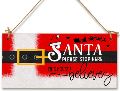 Santa Stop Here This House Believes Fun Christmas Kids Novelty Sign Handmade Wooden Hanging Wall Plaque Gift