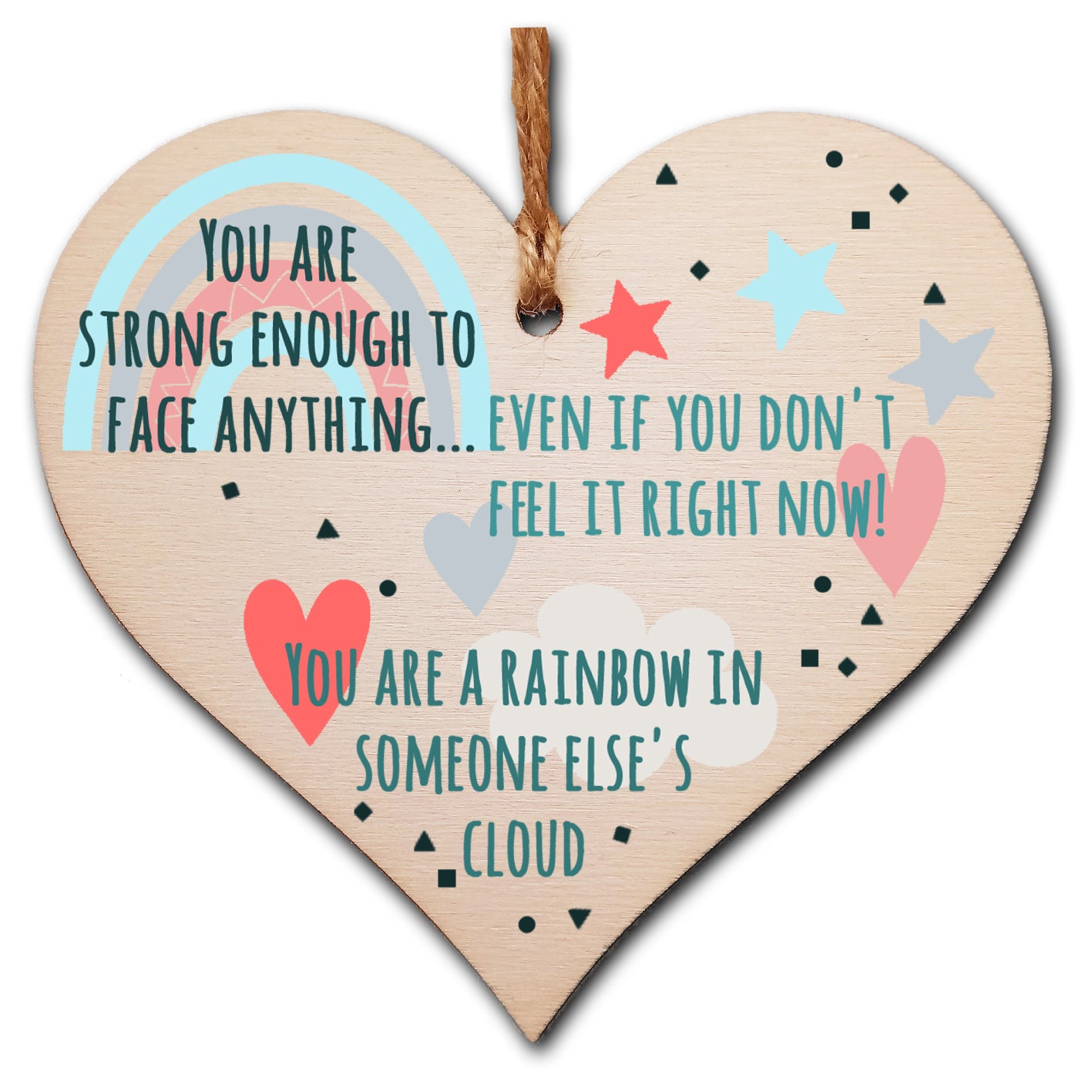 You Are Strong Enough to Face Anything Rainbow Inspirational Hanging Heart Wooden Decoration Gift Card Alternative