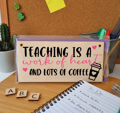 Teaching Work of Heart and Coffee Funny Handmade Wooden Hanging Wall Plaque Gift Teacher Teaching Assistant End of Term