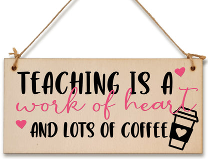 Teaching Work of Heart and Coffee Funny Handmade Wooden Hanging Wall Plaque Gift Teacher Teaching Assistant End of Term