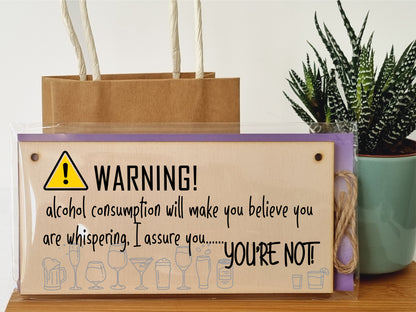 Handmade Wooden Hanging Wall Plaque Warning Alcohol Make You Think You Are Whispering Rude Funny Sign Home Bar