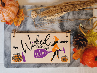 Wicked without Wine Funny Alcohol Halloween Sign Handmade Wooden Hanging Wall Plaque Gift Kitchen Home Décor