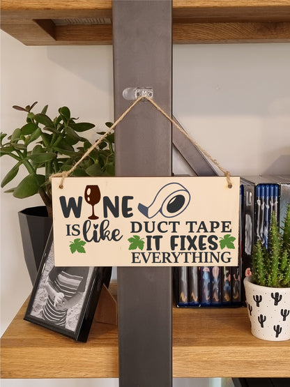 Wine Like Duct Tape Fixes Everything Novelty Handmade Wooden Hanging Wall Plaque Gift Home Bar Sign Decoration