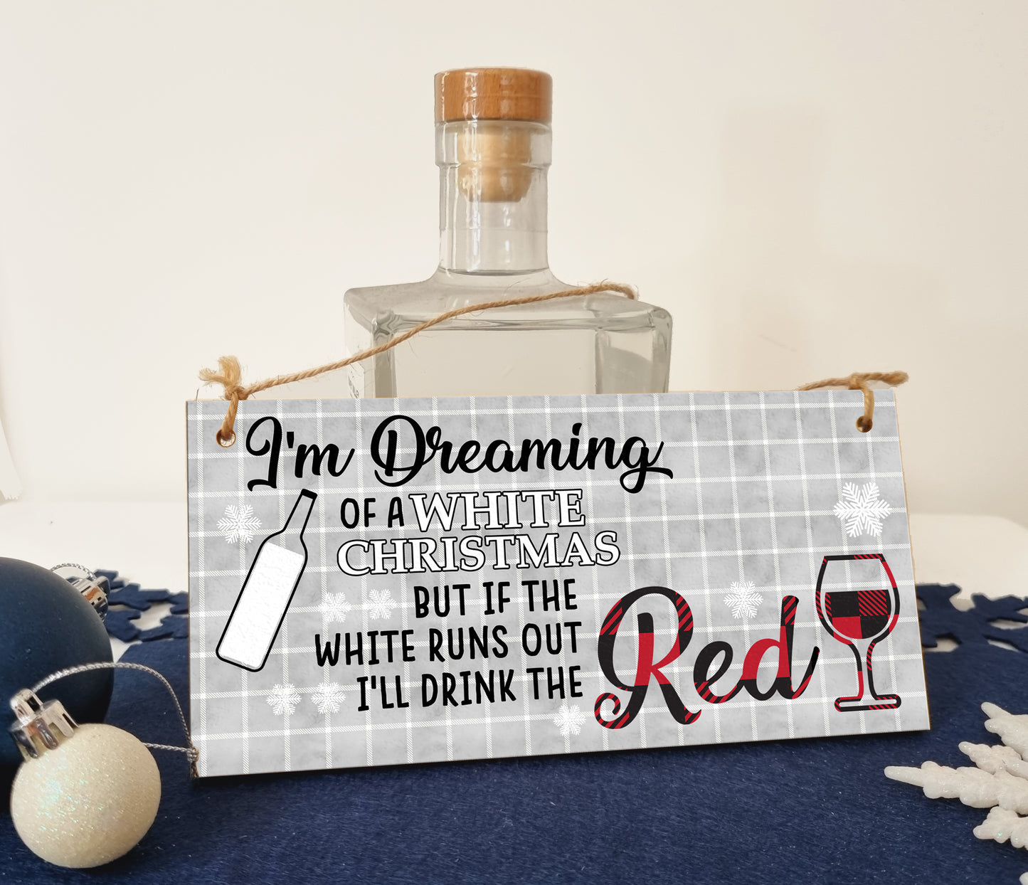 Dreaming of a White Christmas But I'll Drink Red Funny Novelty Boozy Wine Xmas Sign Handmade Wooden Hanging Wall Plaque Gift